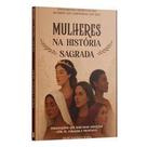 Mulheres na História Sagrada Mulheres na História Sagrada