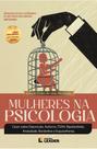 Mulheres na Psicologia: Cases sobre Depressão - Edição Poder de uma Mentoria, volume I Mulheres na Psicologia: Cases sobre Depressão - Edição Poder de uma Mentoria, volume I