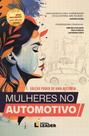 Mulheres no Automotivo - Edição poder de uma história
