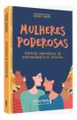 Mulheres Poderosas - Histórias Inspiradoras de Empreendedorismo Feminino Sortido