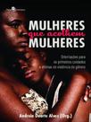Mulheres que acolhem mulheres
