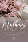 Mulheres Que Se Amam - Volume 2
