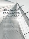 Mulheres velejando pelo mundo