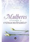 Mulheres vivendo o extraordinário