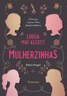 Mulherzinhas Adoráveis Mulheres - Edição Integral