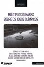 Multiplos olhares sobre os jogos olimpicos - INTERMEIOS Multiplos olhares sobre os jogos olimpicos - INTERMEIOS
