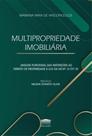 Multipropriedade imobiliária - Análise funcional das restrições ao direito de propriedade à luz da lei nº 13.777/18 Multipropriedade imobiliária - Análise funcional das restrições ao direito de propriedade à luz da lei nº 13.777/18