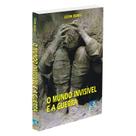 Mundo Invisível e a Guerra (O) - EDITORA DO CONHECIMENTO