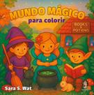 Mundo mágico para colorir: Para colorir
