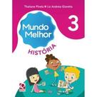 Mundo Melhor - História - 3º Ano - Quinteto Editorial