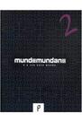 Mundo mundano 2 - SELO EDITORIAL PROLOGO LTDA EPP Mundo mundano 2 - SELO EDITORIAL PROLOGO LTDA EPP