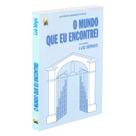 Mundo que Eu Encontrei (O) - RECANTO Mundo que Eu Encontrei (O) - RECANTO