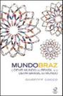 Mundobraz - o devir-brasil do mundo e o devir-mundo do brasil - CIVILIZAÇAO BRASILEIRA