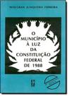 Municipio a Luz da Constituicao de 1988, O