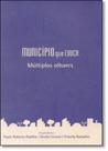 Município Que Educa: Múltiplos Olhares - INSTITUTO PAULO FREIRE
