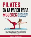 Mural de Pilates para mulheres: desafio de 28 dias para uma transformação extraordinária Mural de Pilates para mulheres: desafio de 28 dias para uma transformação extraordinária
