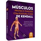 Músculos - Provas E Funções C/ Postura E Dor De Kendall - Conroy, Murray, Alexopulos E Mccreary