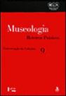 Museologia - roteiros praticos - vol. 9 - EDUSP