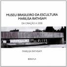 Museu brasileiro da escultura marilisa rathsam - da criacao a 2008 - BUSSOLA Museu brasileiro da escultura marilisa rathsam - da criacao a 2008 - BUSSOLA