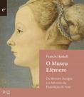 Museu Efêmero, O Museu Efêmero, O