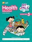 My Pals Are Here Health Education 5 - Activity Book - International Edition My Pals Are Here Health Education 5 - Activity Book - International Edition