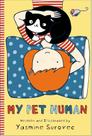 My pet human - ROARING BROOK PRESS