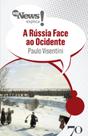 MyNews explica - A Rússia face ao ocidente - EDICOES 70 - ALMEDINA MyNews explica - A Rússia face ao ocidente - EDICOES 70 - ALMEDINA