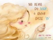 Na beira do mar, o amor disse "oi" Na beira do mar, o amor disse "oi"