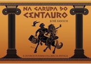 Na garupa do centauro Na garupa do centauro