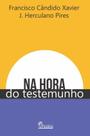 Na Hora do Testemunho Na Hora do Testemunho