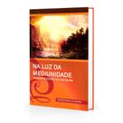 Na Luz da Mediunidade - ALLAN KARDEC