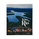 Na Trilha do Rio: Cultura e Cidadania na Bacia Na Trilha do Rio: Cultura e Cidadania na Bacia