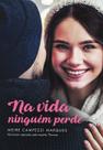 Na Vida Ninguém Perde - Vida & Consciência