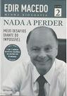 Nada a perder 2, Edir Macedo