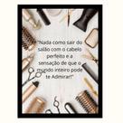 "Nada como sair do salão com o cabelo perfeito."Quadro "Nada como sair do salão com o cabelo perfeito."Quadro