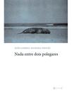 Nada entre dois polegares Nada entre dois polegares