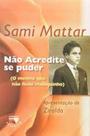 Nao acredite se puder - LACHATRE Nao acredite se puder - LACHATRE