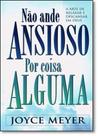 Não Ande Ansioso por Coisa Alguma - BELLO PUBLICACOES