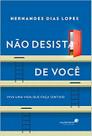 Não Desista De Você