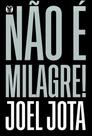 Não É Milagre!