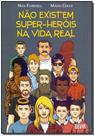 Nao existem super-herois na vida real
