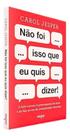Não Foi Isso Que Eu Quis Dizer! Não Foi Isso Que Eu Quis Dizer!