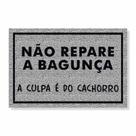 Não repare a bagunça, a culpa é do cachorro cores:prata