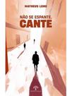 Não se espante. cante