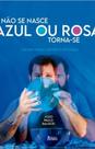 Não se nasce azul ou rosa, torna-se