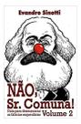 Não, Sr. Comuna! - Vol. 02