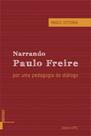 Narrando paulo freire, por uma pedagogia do diálogo