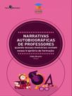 Narrativas autobiográficas de professores - vol. 1 - PACO EDITORIAL