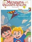 Nas imaginações e nas brincadeiras dos meninos ciganos calon Nas imaginações e nas brincadeiras dos meninos ciganos calon