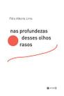 Nas Profundezas Desses Olhos Rasos